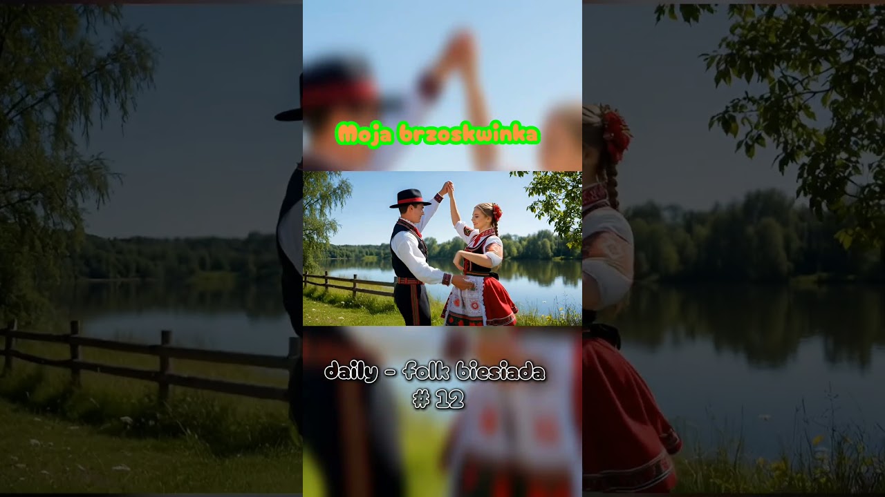 moja brzoskwinka - dzień 12 biesiady #biesiada #polskabiesiada #brzoskwinia #folk #przyśpiewki