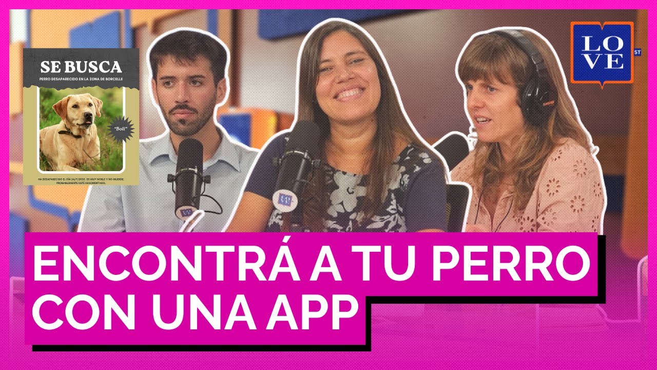 LA APP PARA ENCONTRAR A TU PERRO PERDIDO | ESTAMOS A LA VUELTA | Sol De La Fuente