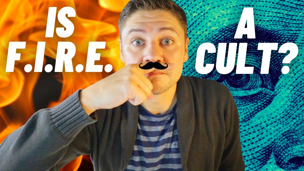 Is the FIRE movement a CULT? Financial Independence, Retire Early explained...
