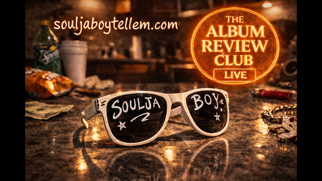 The Album Review Club: souljaboytellem.com - @SouljaBoy (2007) FULL EPISODE