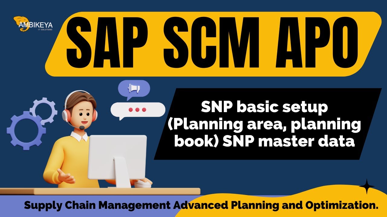 SAP SCM APO (SNP basic setup (Planning area, planning book) SNP master data) |SAP Training |Ambikeya