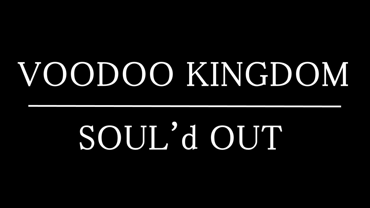 SOUL'd OUT - VOODOO KINGDOM 歌ってみた