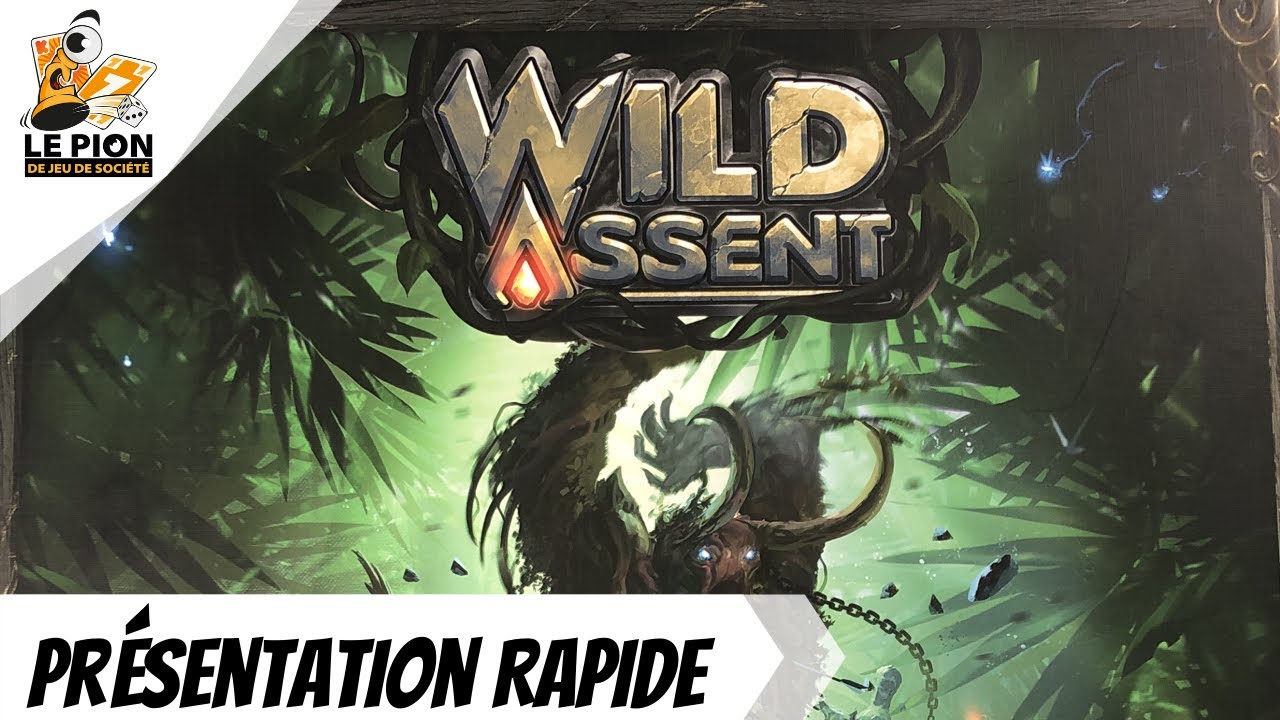Wild Assent - Français - Présentation Rapide