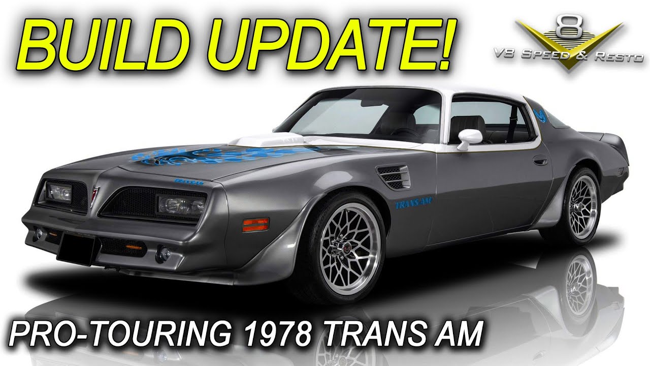 Pro Touring 1978 Trans Am: Independent Rear Suspension, Detroit Speed Subframe, Custom Exhaust, LS3