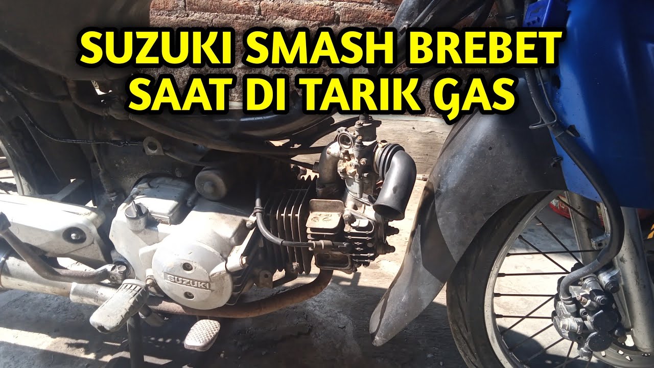 SUZUKI SMASH BREBET - PENYAKITNYA TIDAK SEPERTI BIASANYA