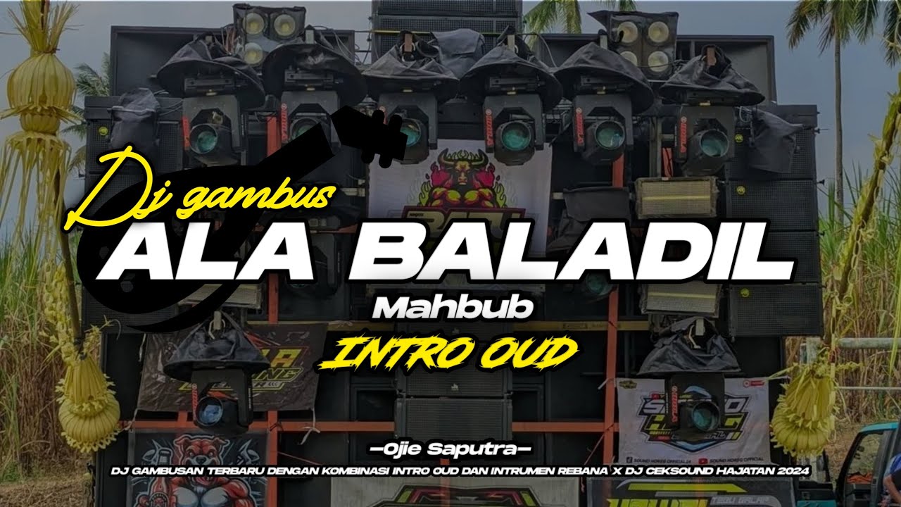 DJ GAMBUS ALA BALADIL MAHBUB INTRO OUD COCOK UNTUK CEK SOUND HAJATAN