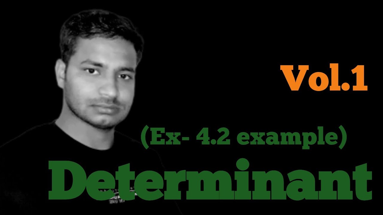 Determinant Ex- 4.2(example vol.1)