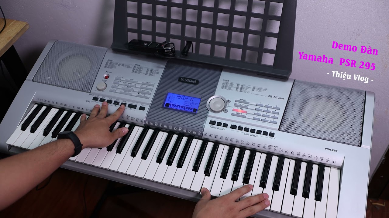 DEMO ÂM THANH ĐÀN ORGAN YAMAHA PSR 295 GIÁ RẺ