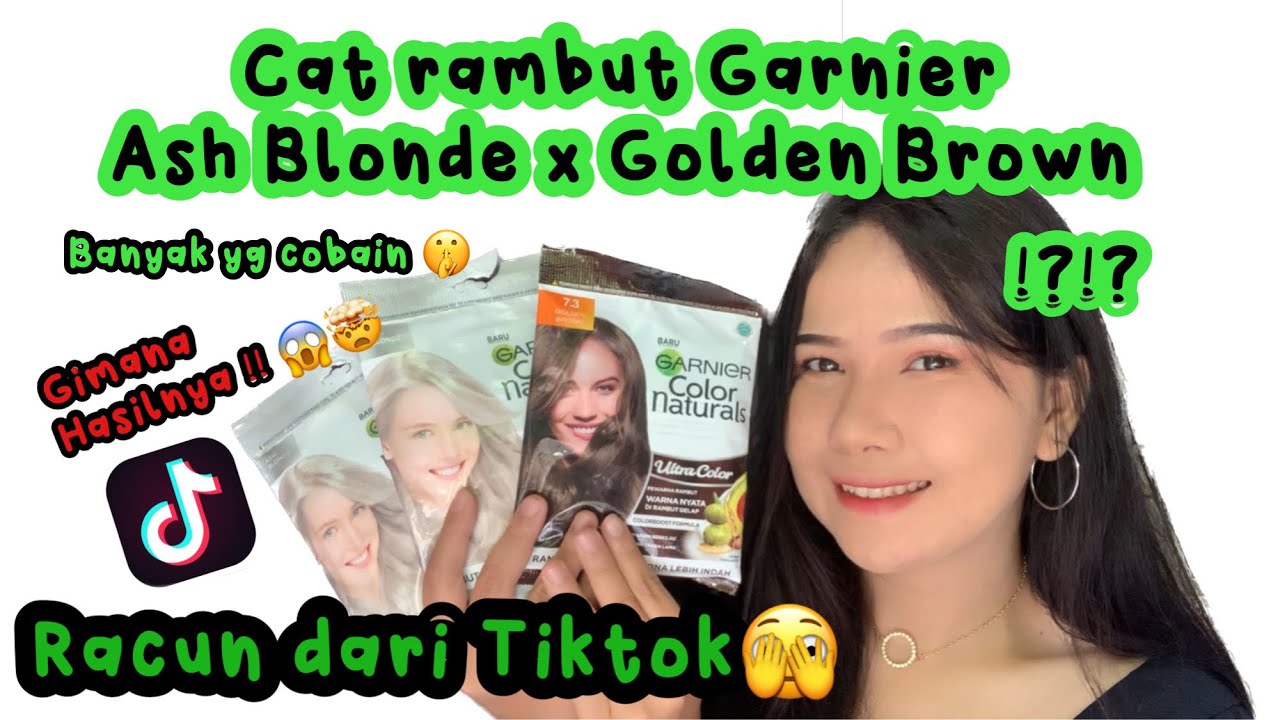 CAT RAMBUT SENDIRI GARNIER GOLDEN BROWN X ASH BLONDE VIRAL DI TIKTOK !!!