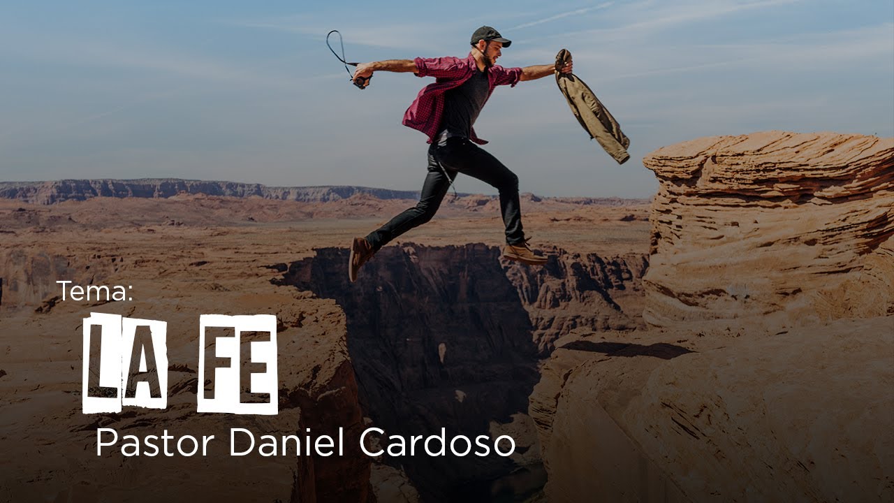 La Fe - Pastor Daniel Cardoso