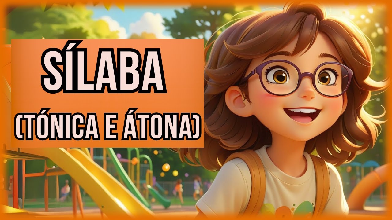 S&iacute;laba T&oacute;nica e &Aacute;tona - Gram&aacute;tica 1&ordm; ciclo - O Troll explica...
