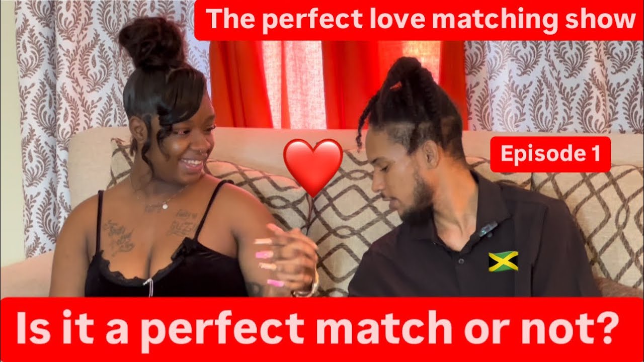 The Perfect Love Matching Show |Episode 1 | Reality Dating show in Jamaica | Blind date | Singles