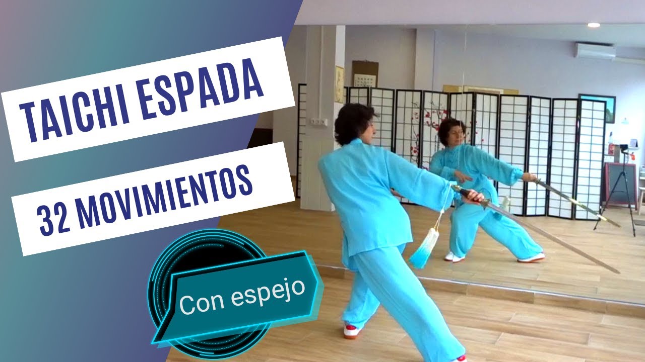 🙂 TaiChi ESPADA ▶ Forma de 32 MOVIMIENTOS [Actualizado 2021]