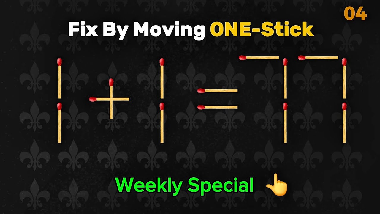 90% Fail! This is Impossible! 🔥 Move ONLY One Stick | 15 Weekly Matchstick Puzzles (Ep. 04) 🧠