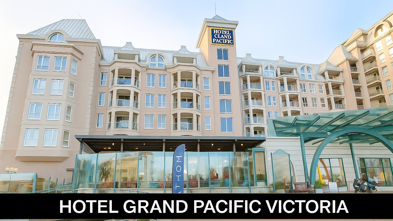 Hotel Grand Pacific Victoria | Waterfront Luxury in the Heart of Downtown