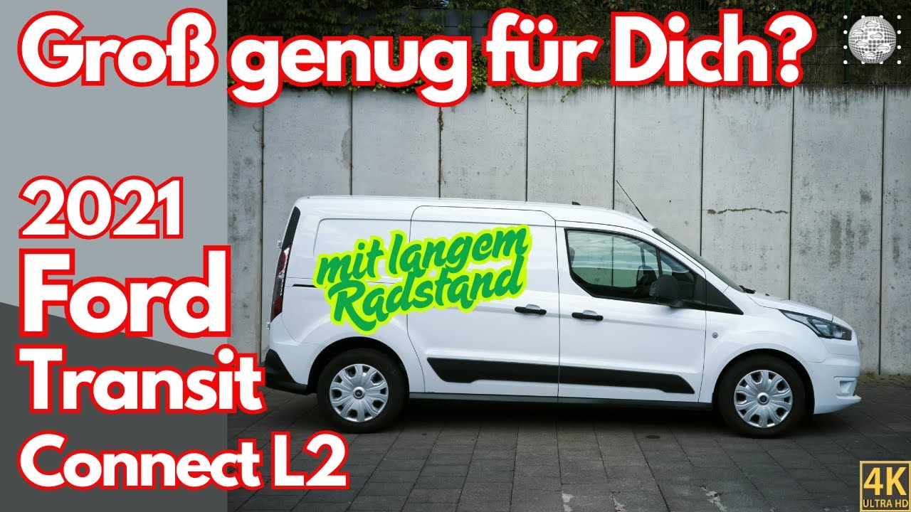 Ford Transit Connect L2 mit langem Radstand - Groß genug für Dich?