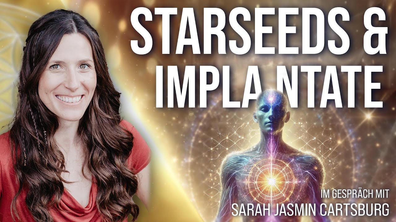 STARSEEDS UND IMPLANTATE - Sarah Jasmin Cartsburg im Gespr&auml;ch