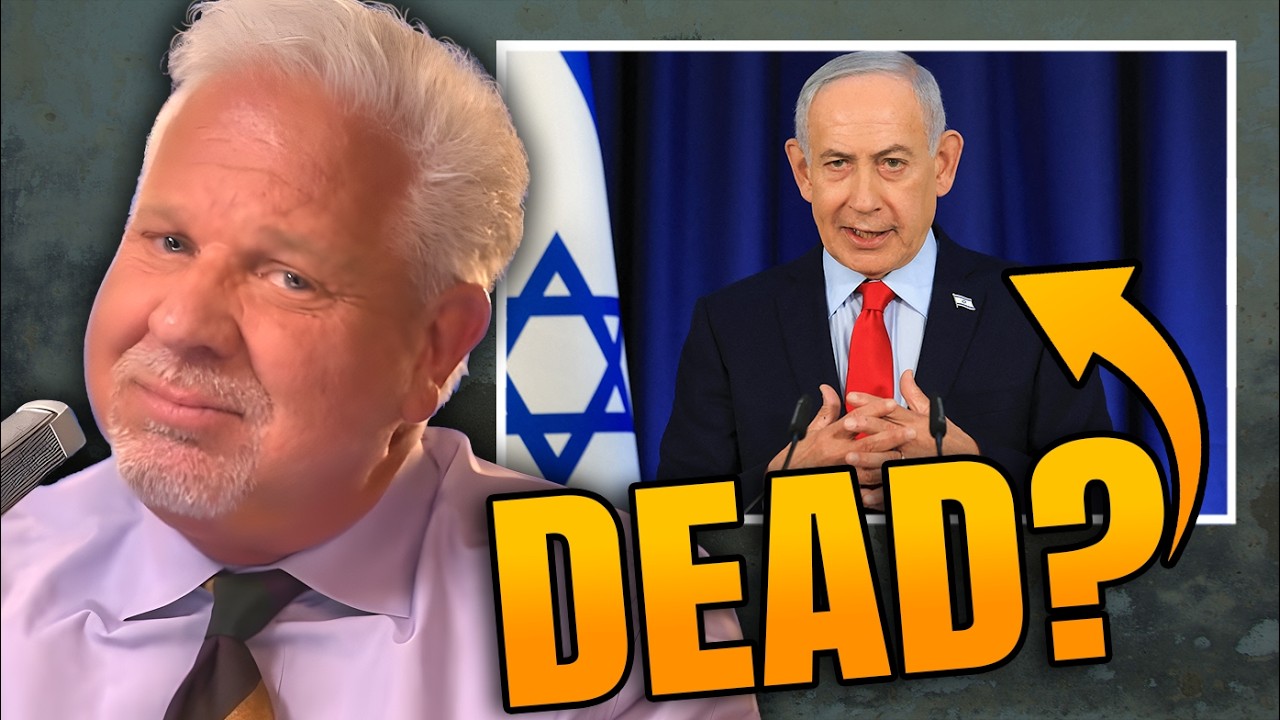 Is Israel Hiding Netanyahu&rsquo;s Death? Glenn Addresses Rumors