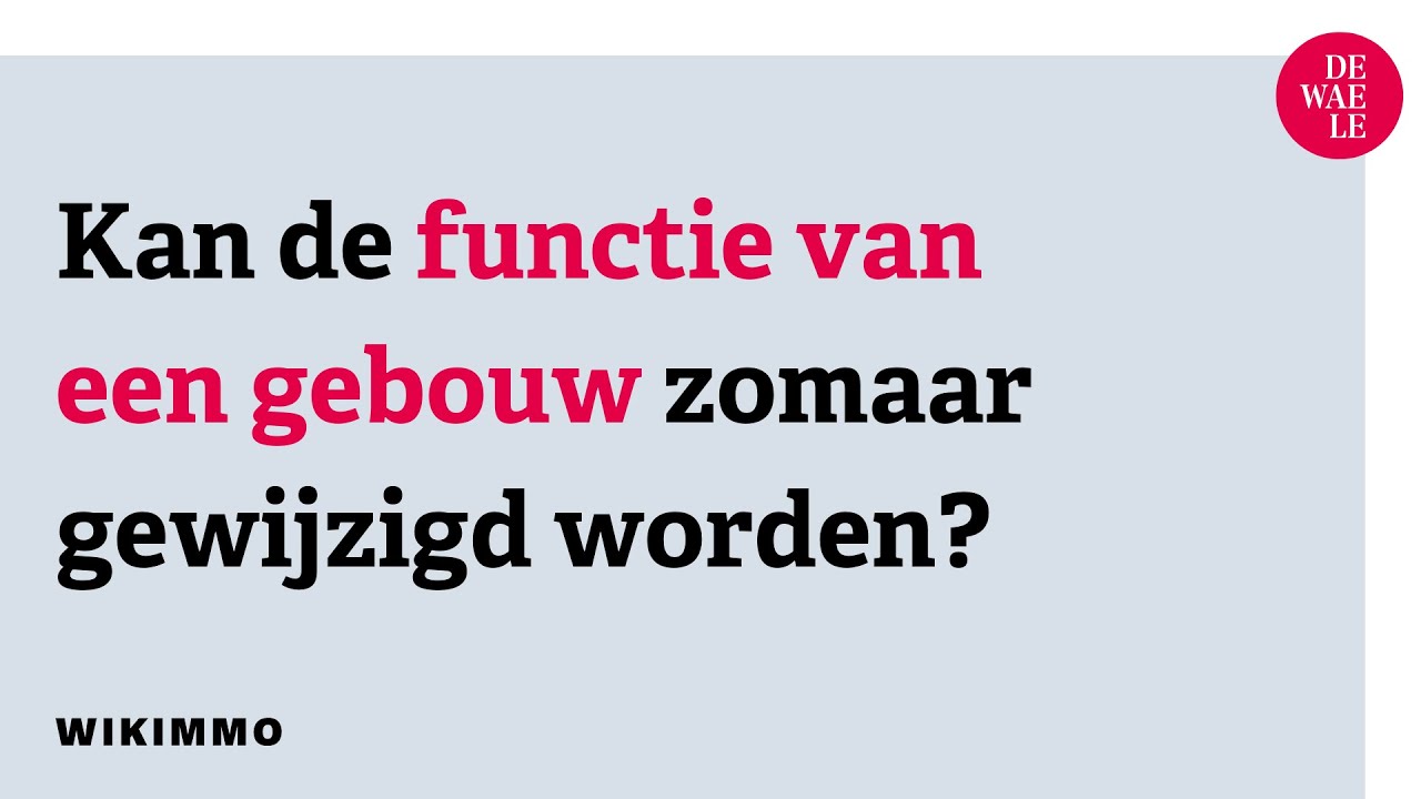 Kan de functie van een gebouw zomaar gewijzigd worden? - Wikimmo