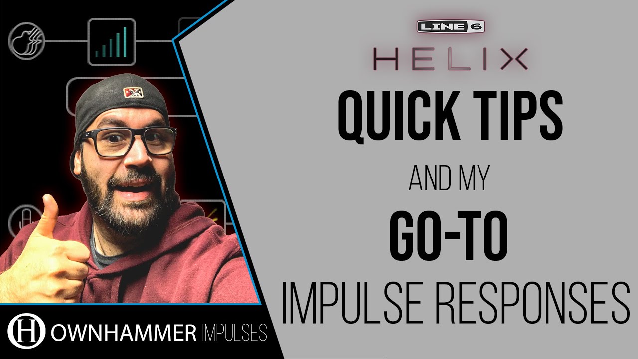 Line 6 Helix QUICK TIPS and my GO-TO Ownhammer Impulse Responses