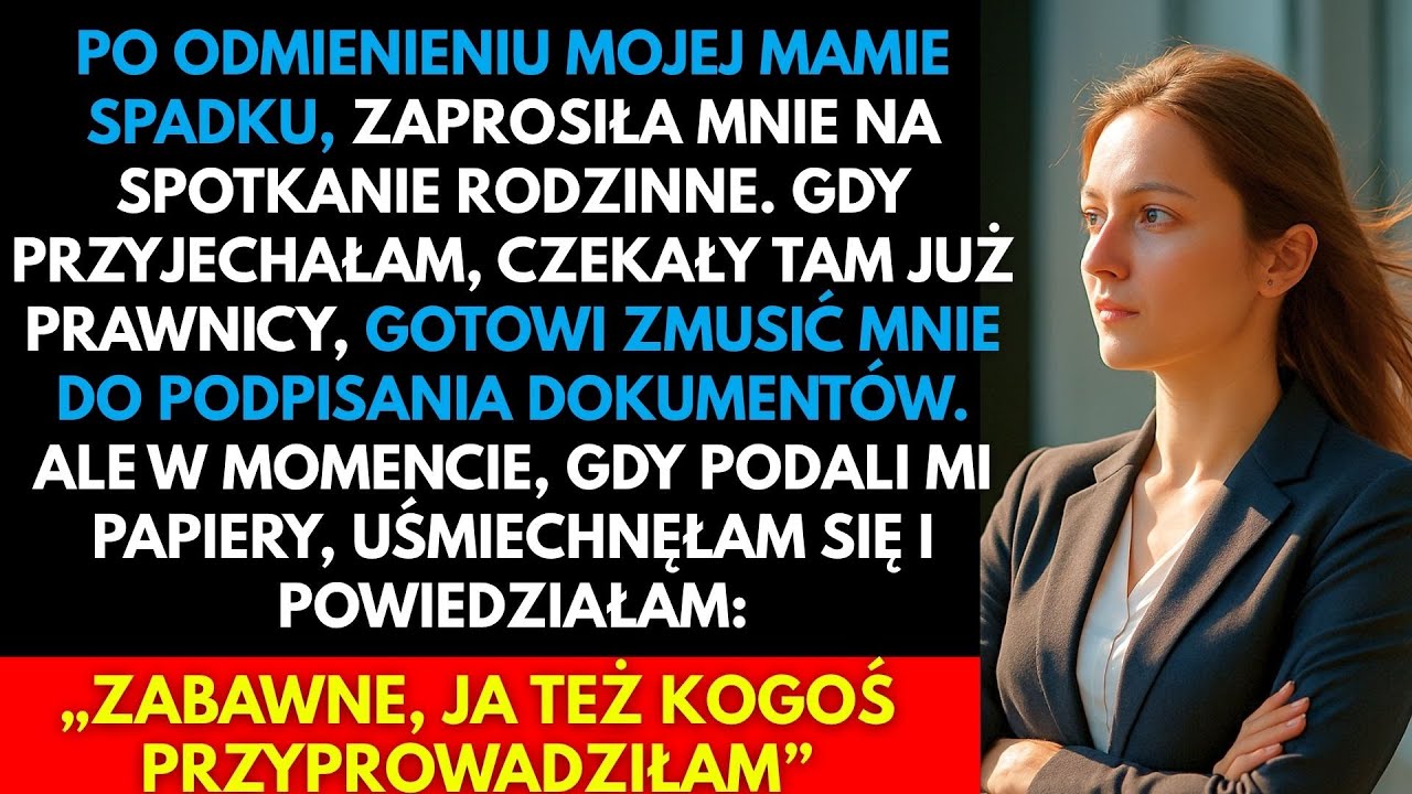 Kiedy Odmówiłam Oddania Spadku Mamie, Zaprosiła Mnie na Spotkanie Rodzinne. Gdy Przyjechałam...