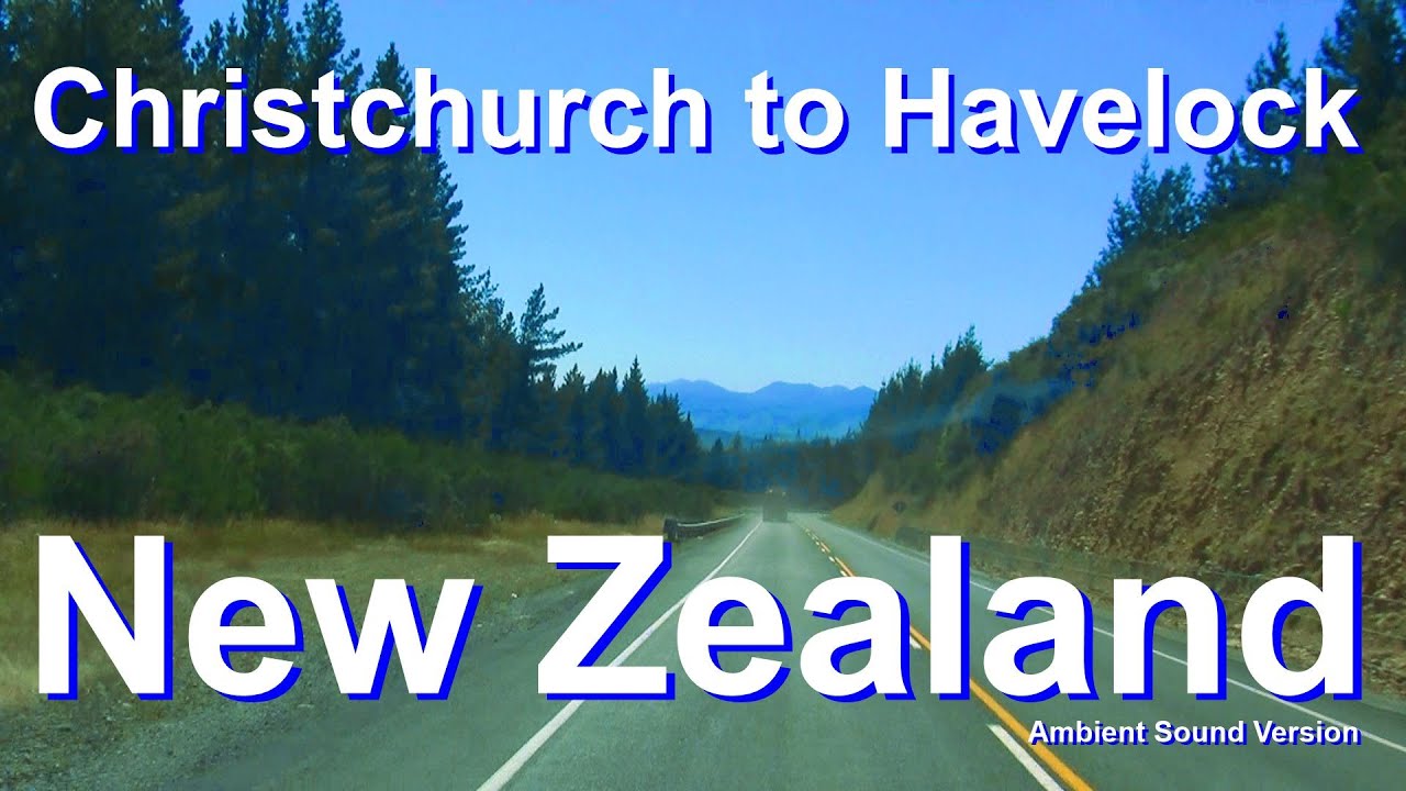 New Zealand Scenic Drive, Christchurch to Havelock,South Island,Road Trip
