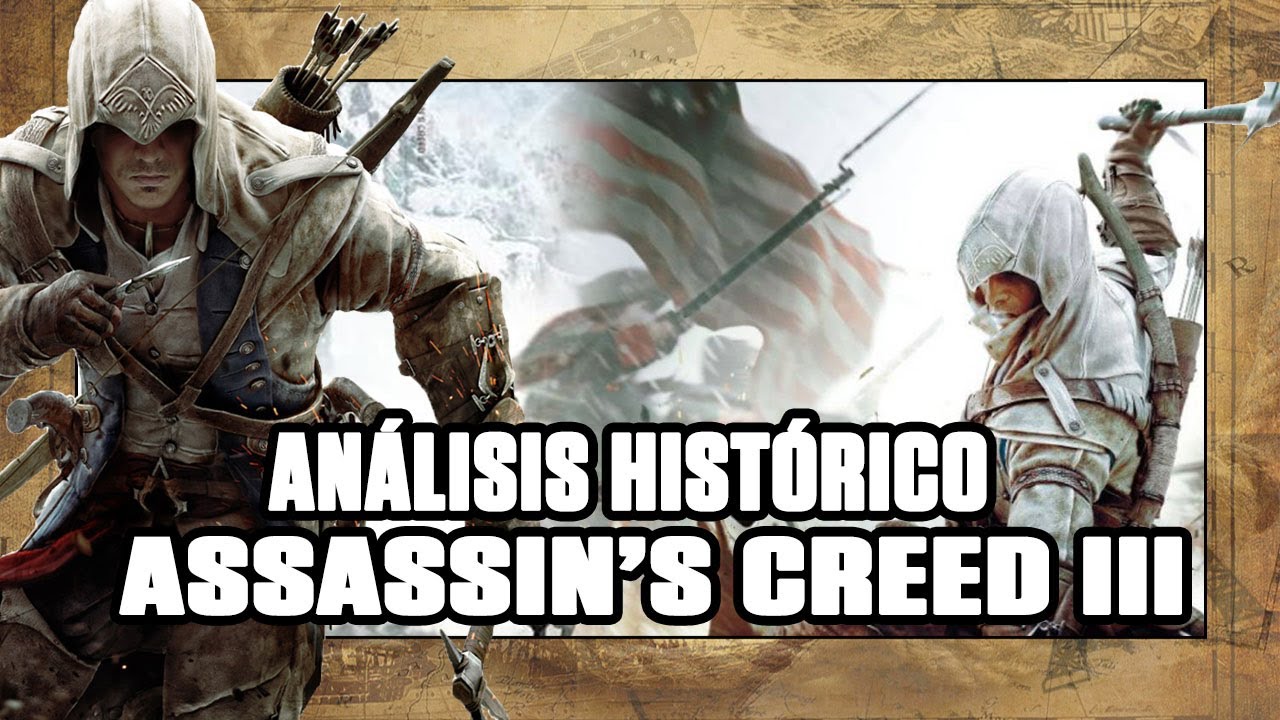 ASSASSIN'S CREED 3: la HISTORIA REAL detrás del VIDEOJUEGO 🎮 ⚔️ |  ANÁLISIS HISTÓRICO