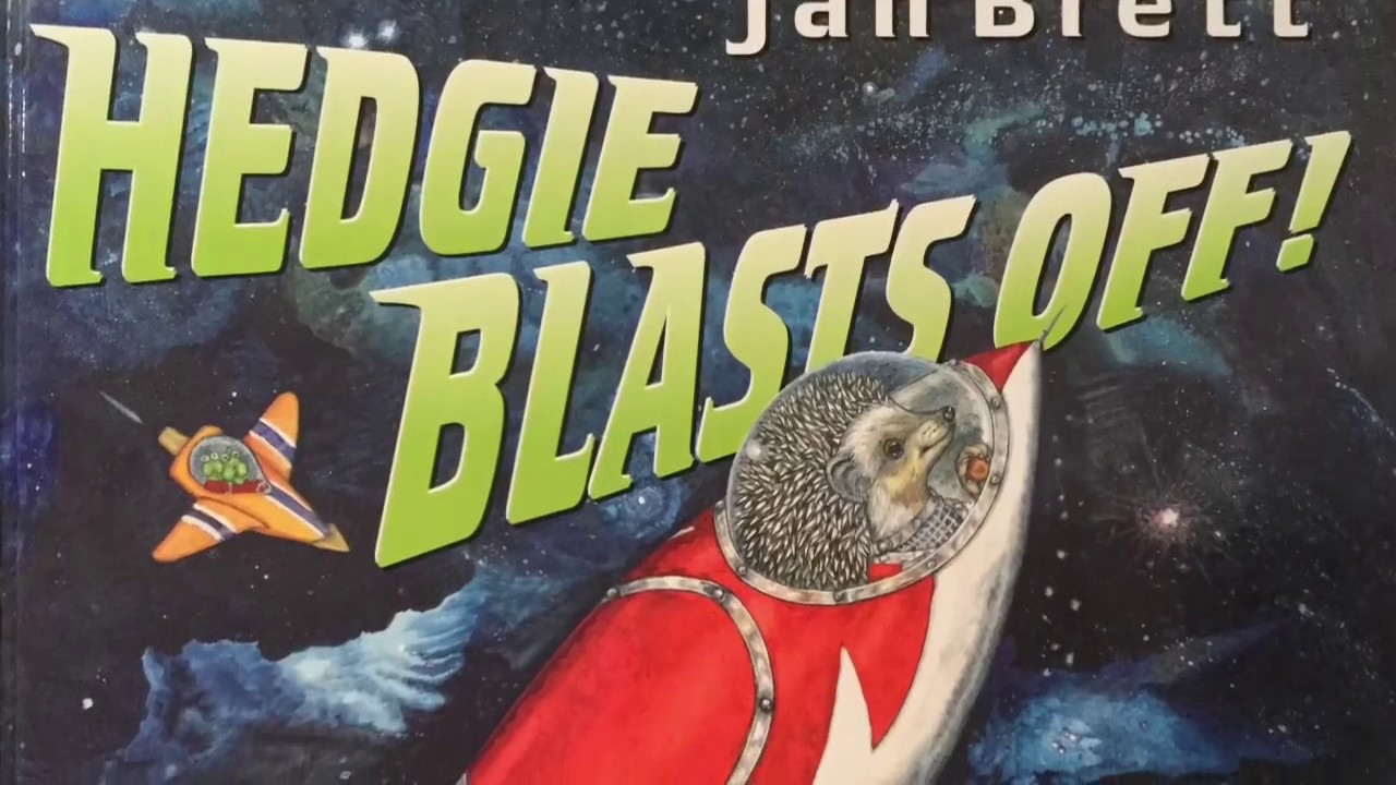 Hedgie Blasts Off! by Jan Brett