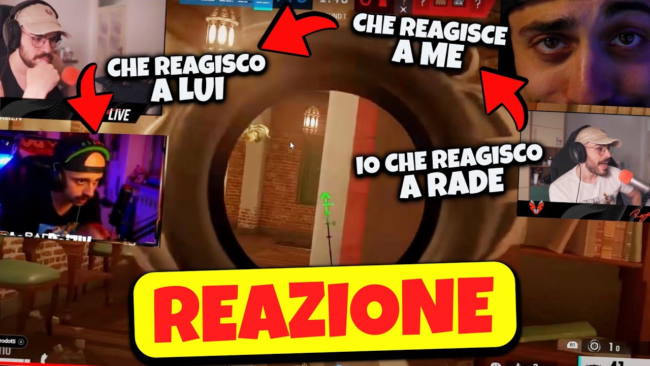 io che reagisco a rade che reagisce a me che reagisco a lui