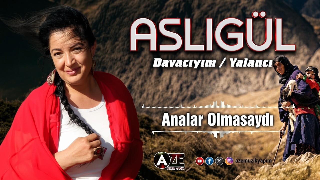 Aslıgül - Analar Olmasaydı
