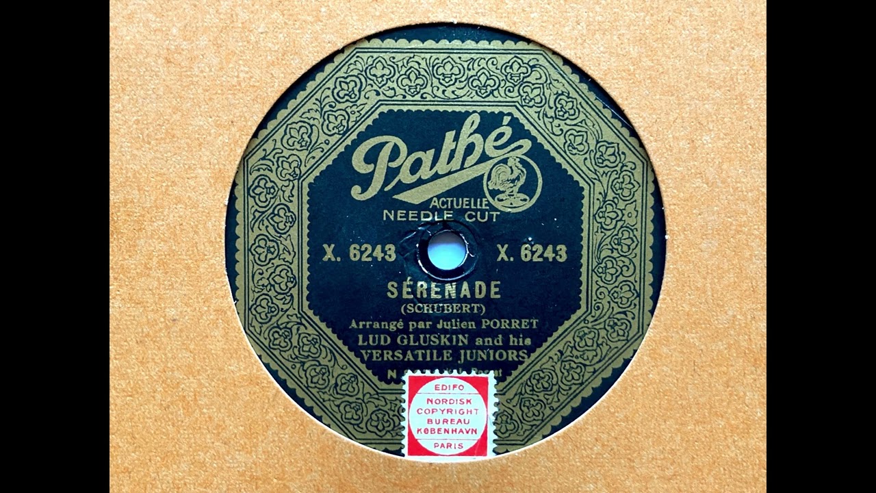Sérenade / Ständchen (Jazz-Version) - Lud Gluskin and his Versatile Juniors - Pathé X 6243