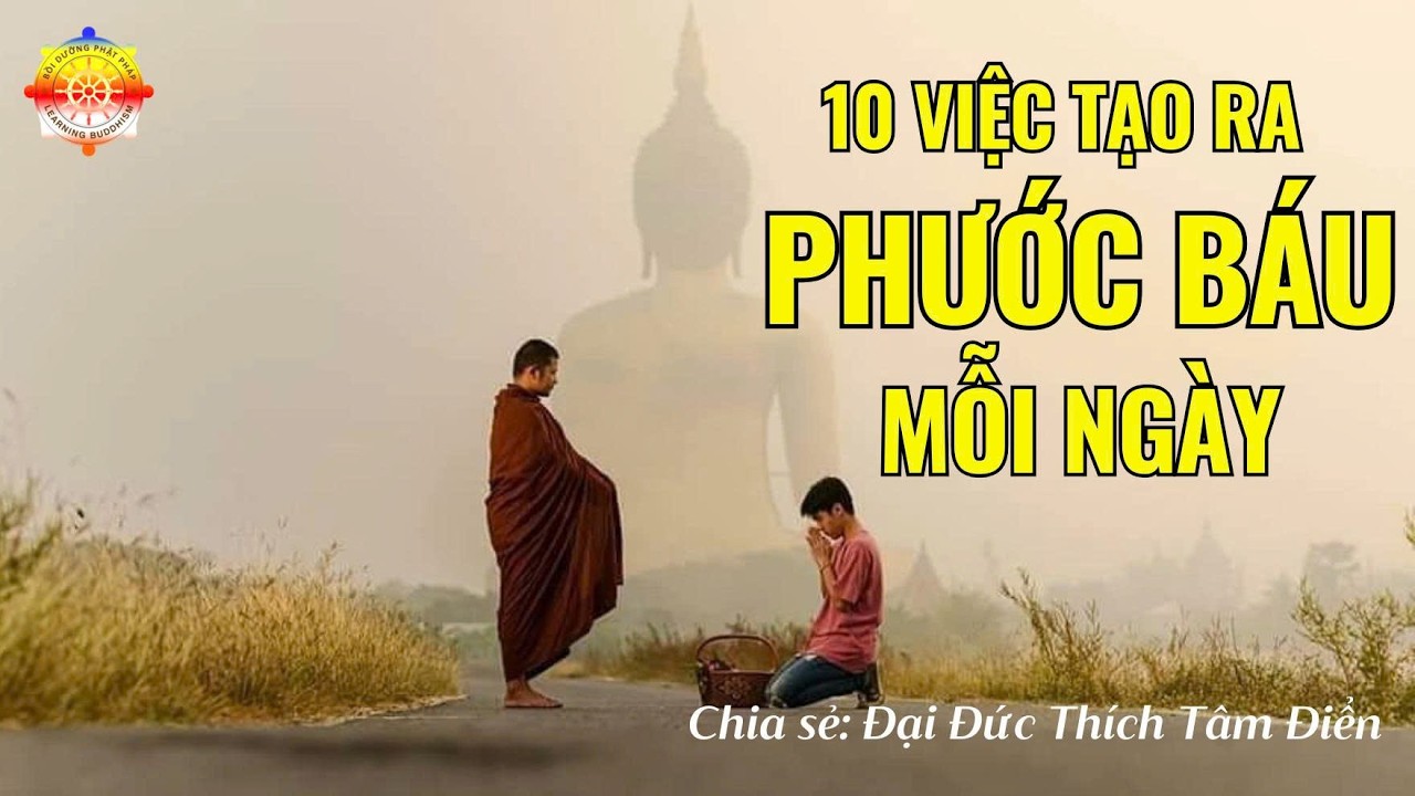 Lesson 201: 10 ways to create merit every day | Thích Tâm Điển
