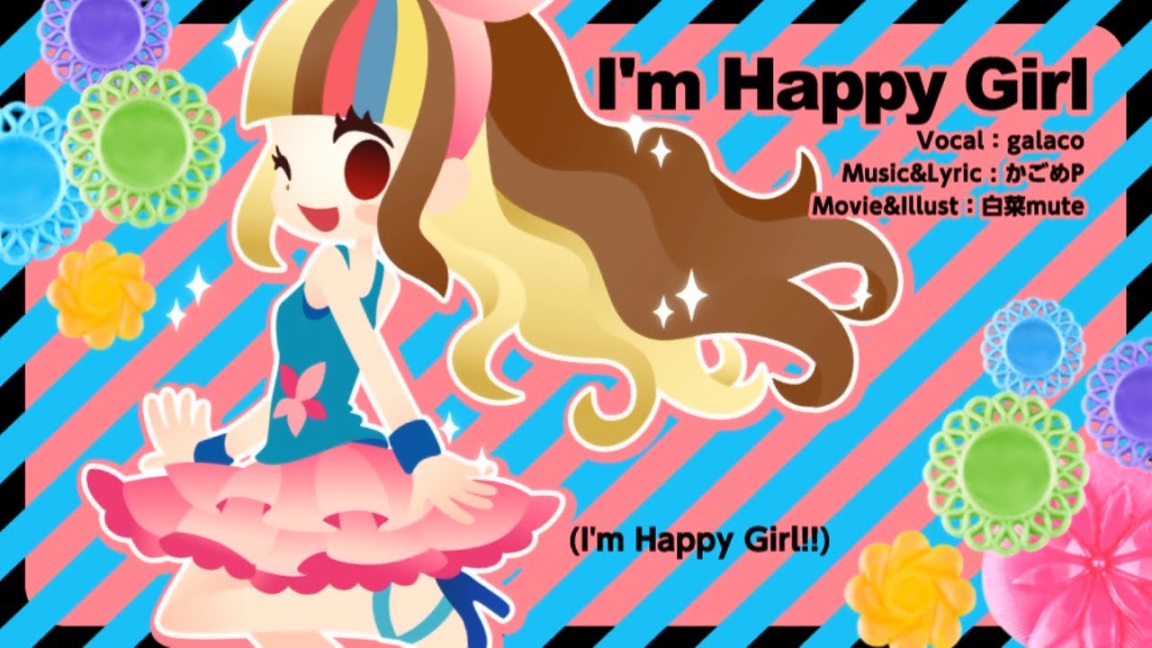 [galaco]I'm Happy Girl[kagomeP]