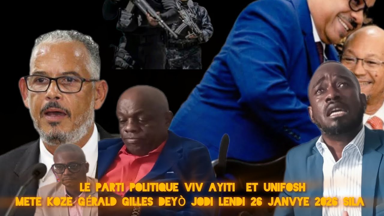 le Parti Politique VIV AYITI  et UNIFOSH, di  Gérald Gilles depatcha KPT jodi lendi 26 janvye 2026 
