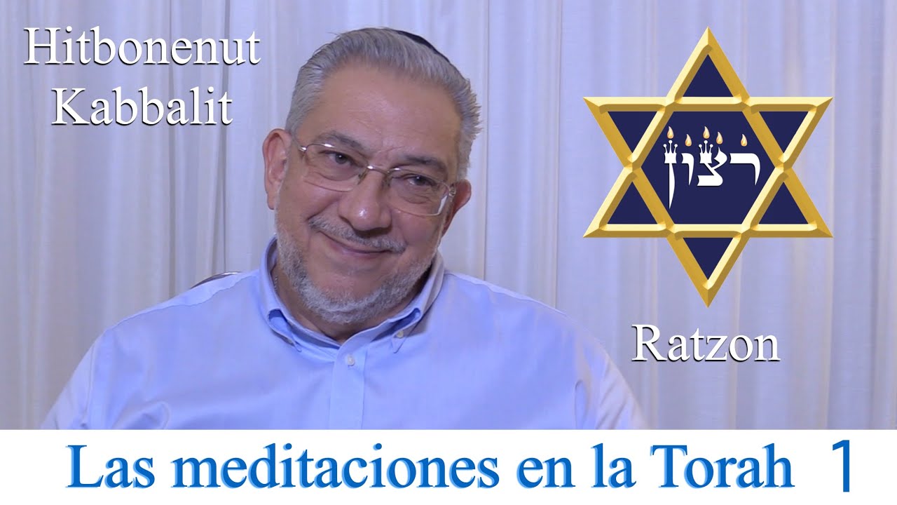 Kabbalah: las meditaciones en la Torah - clase 1
