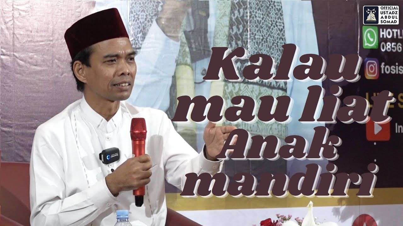 Didiklah Anak untuk Mandiri Sejak Kecil | Ustadz Abdul Somad