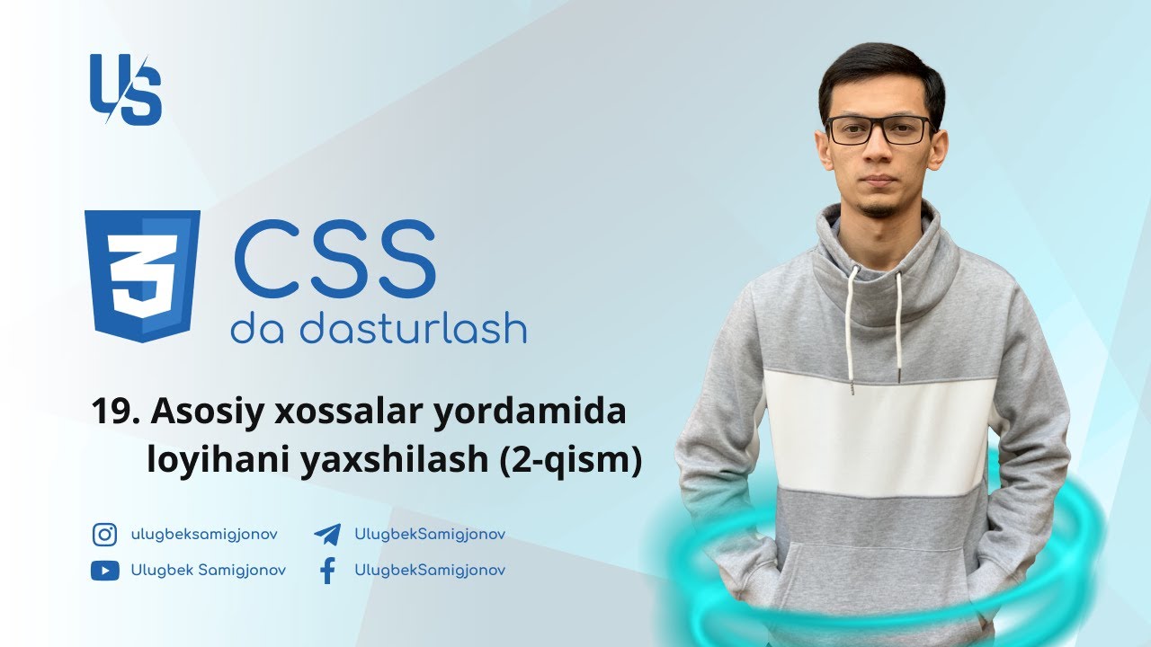 CSS | 19. Asosiy xossalar yordamida loyihani yaxshilash (2-qism)