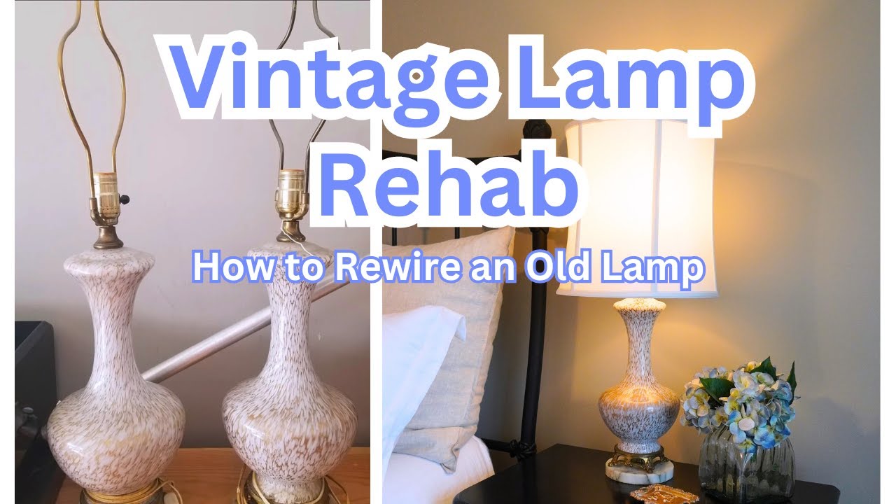 How to Rewire Vintage Lamps || Vintage Lamp Rehab