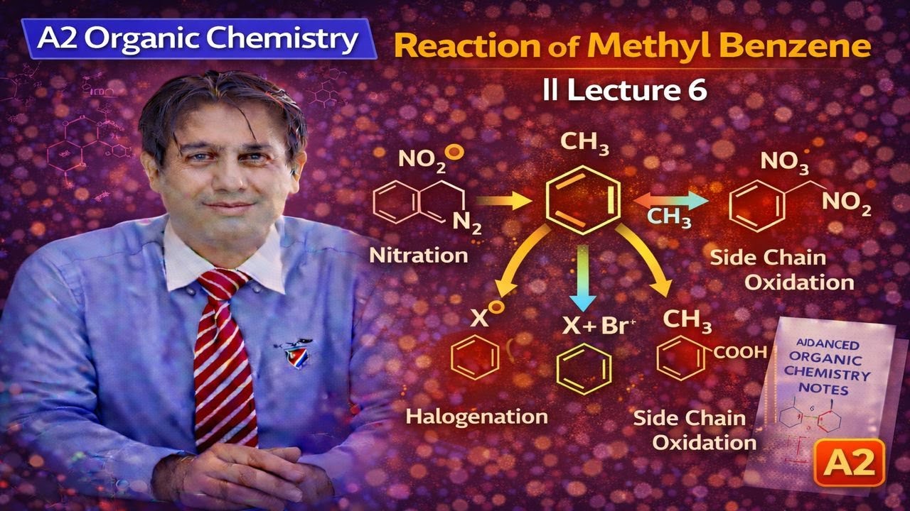 Reaction of Methyl Benzene || Lecture 6