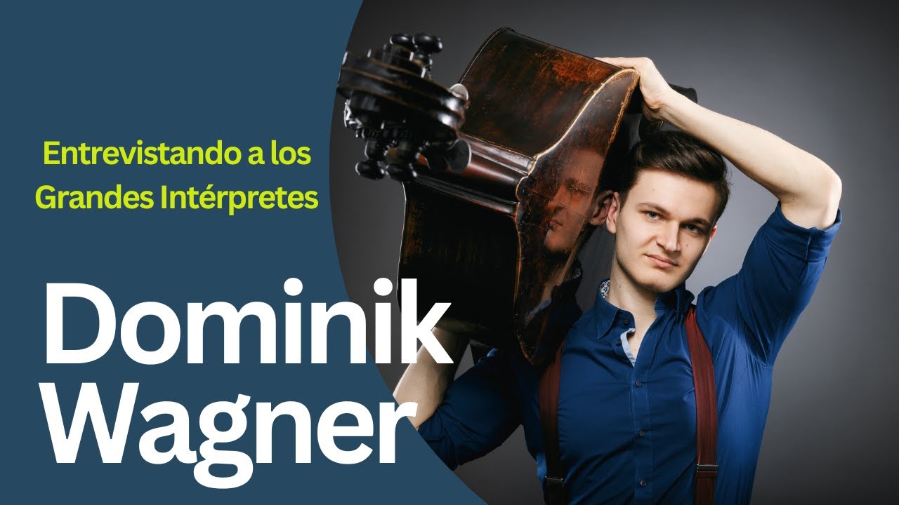 Entrevistando a los Grandes Intérpretes - Dominik Wagner