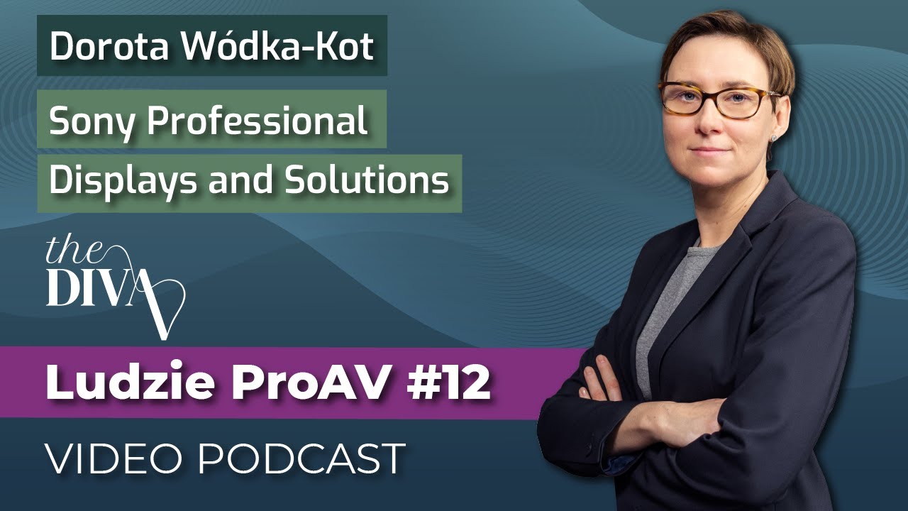 Praca w branży Pro AV to bieg na długi dystans | Dorota W&oacute;dka-Kot | Ludzie ProAV &ndash; VIDEO PODCAST
