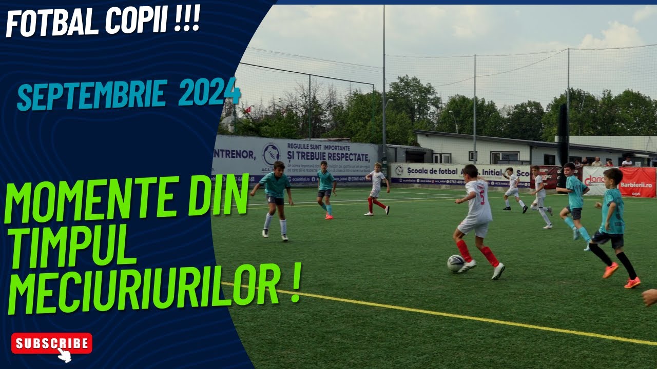 Fotbal copii - Momente Septembrie 2024 ! 