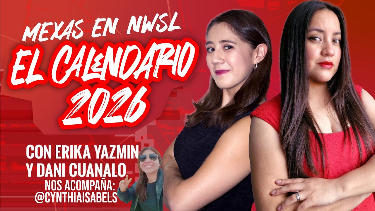 17| Analizando el calendario del Clausura 2026 de la Liga Mx Femenil| NWSL y las mexicanas 📱