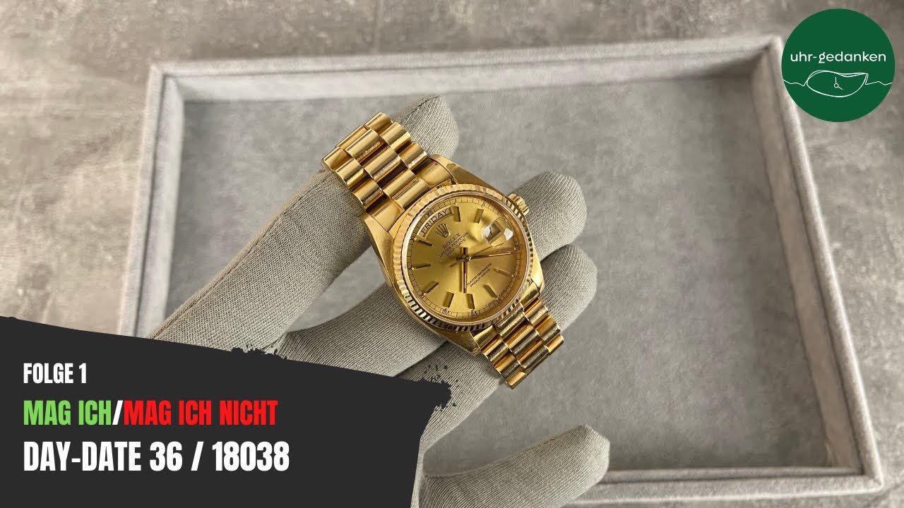 MAG ICH/MAG ICH NICHT: DAY-DATE 36 - 18038