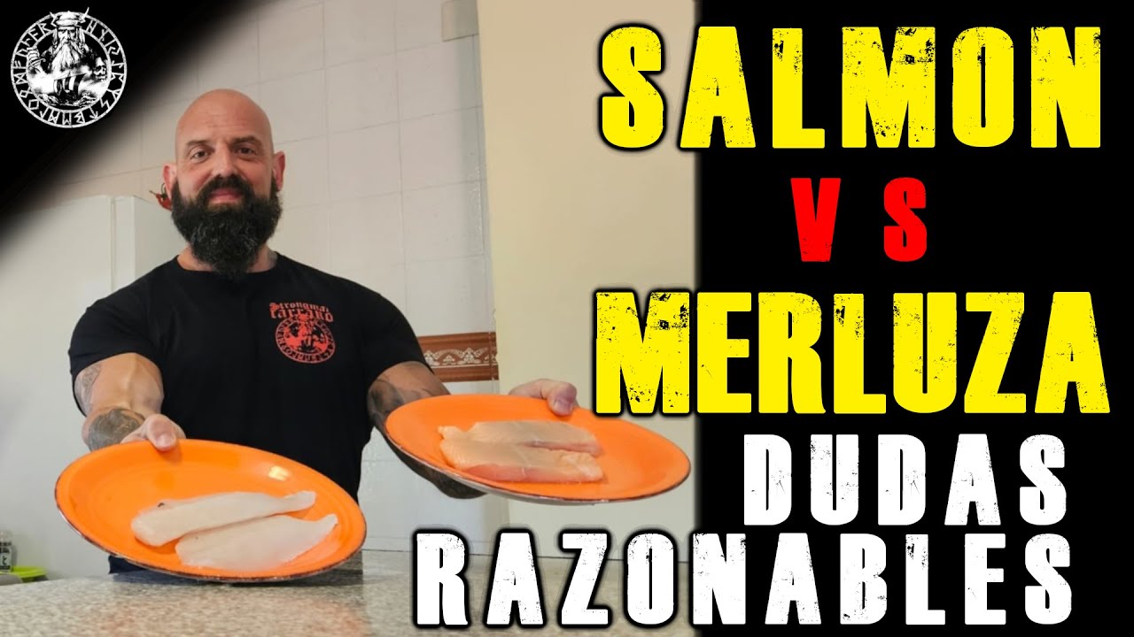 SALMON VS MERLUZA; DUDAS RAZONABLES