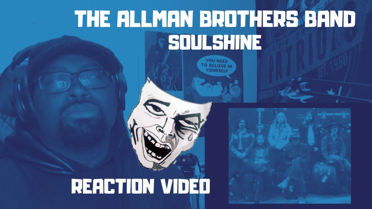 Allman Brothers Band- Soulshine- REACTION VIDEO