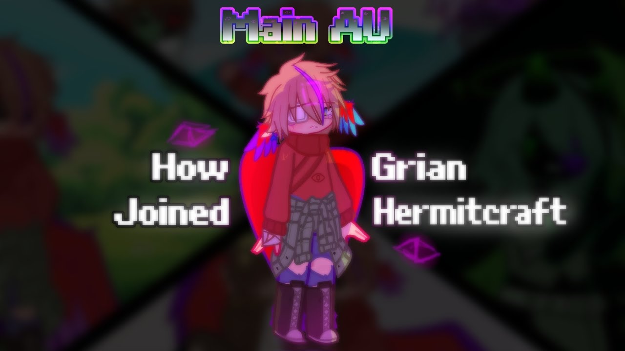 How Grian Joined Hermitcraft | Main AU