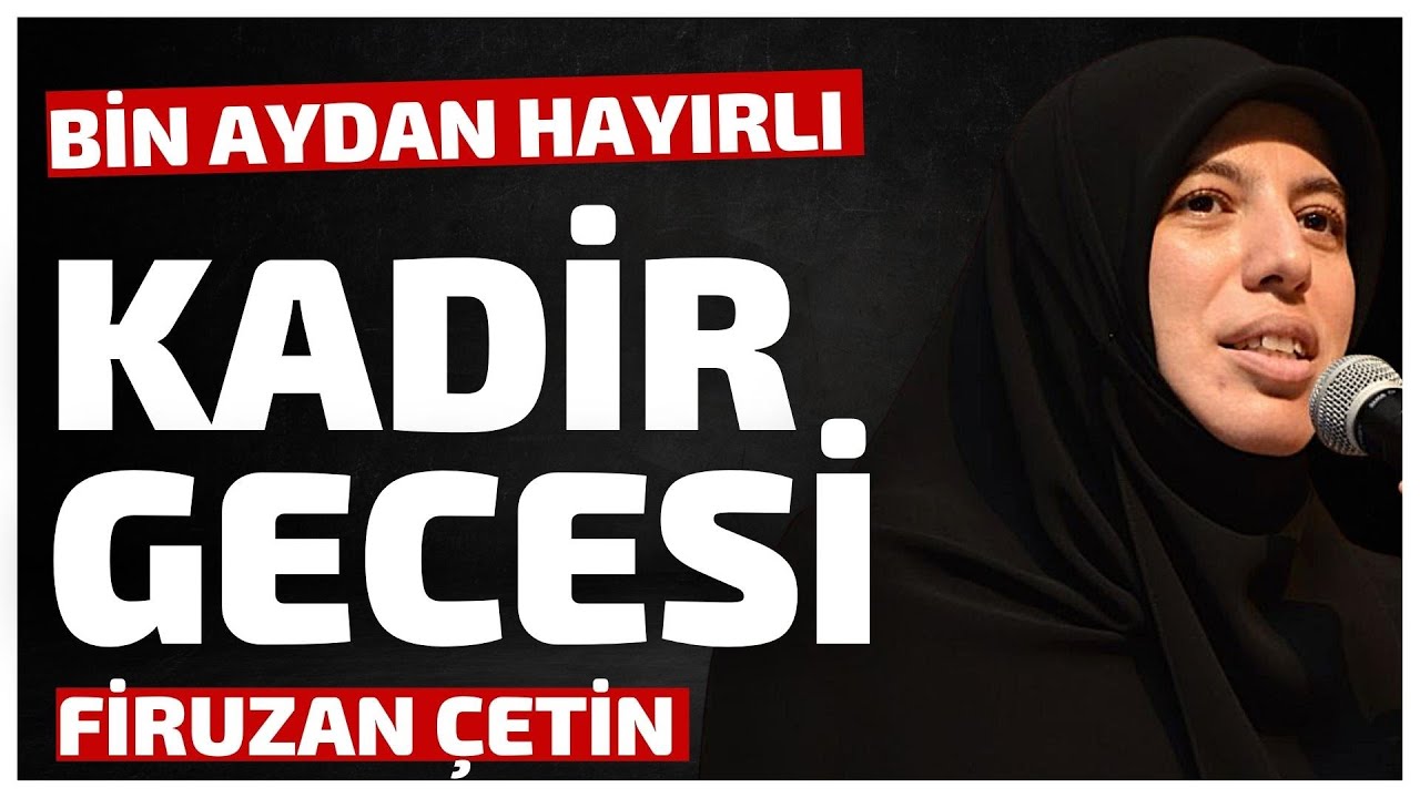 KADİR GECESİ - Firuzan Çetin