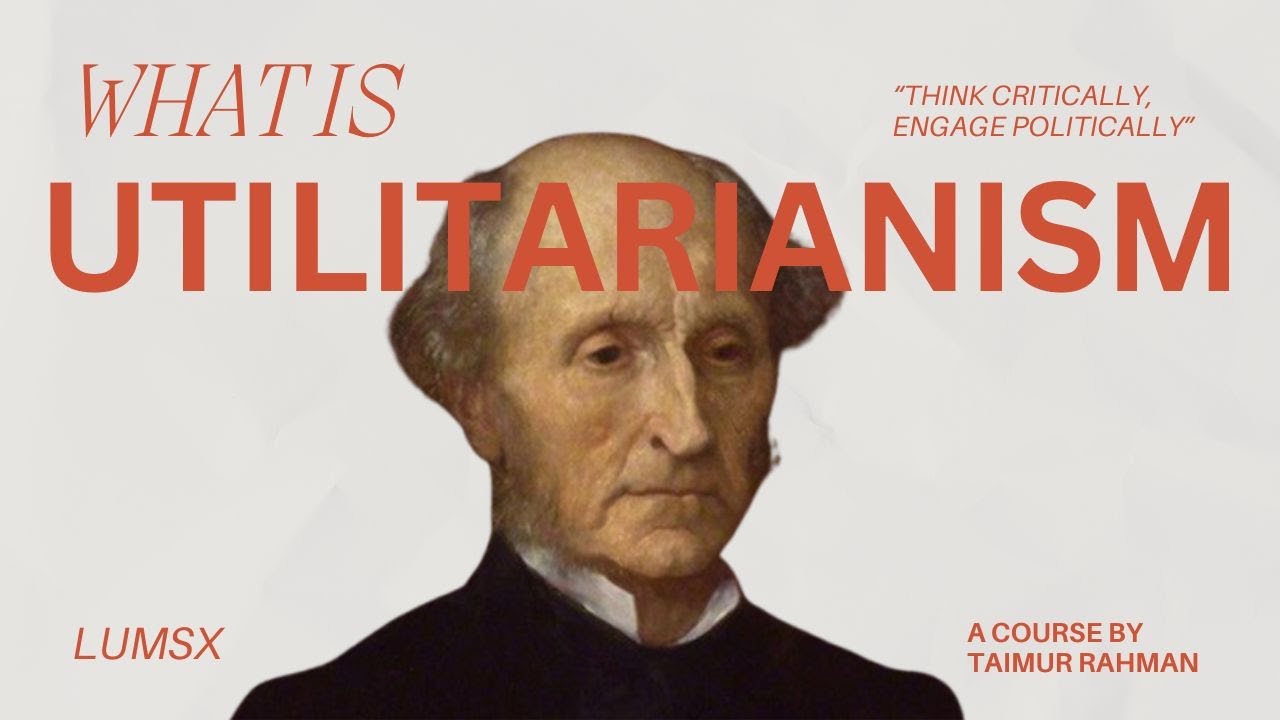 5. Utilitarianism | Introduction to Political Theory | Dr. Taimur Rahman