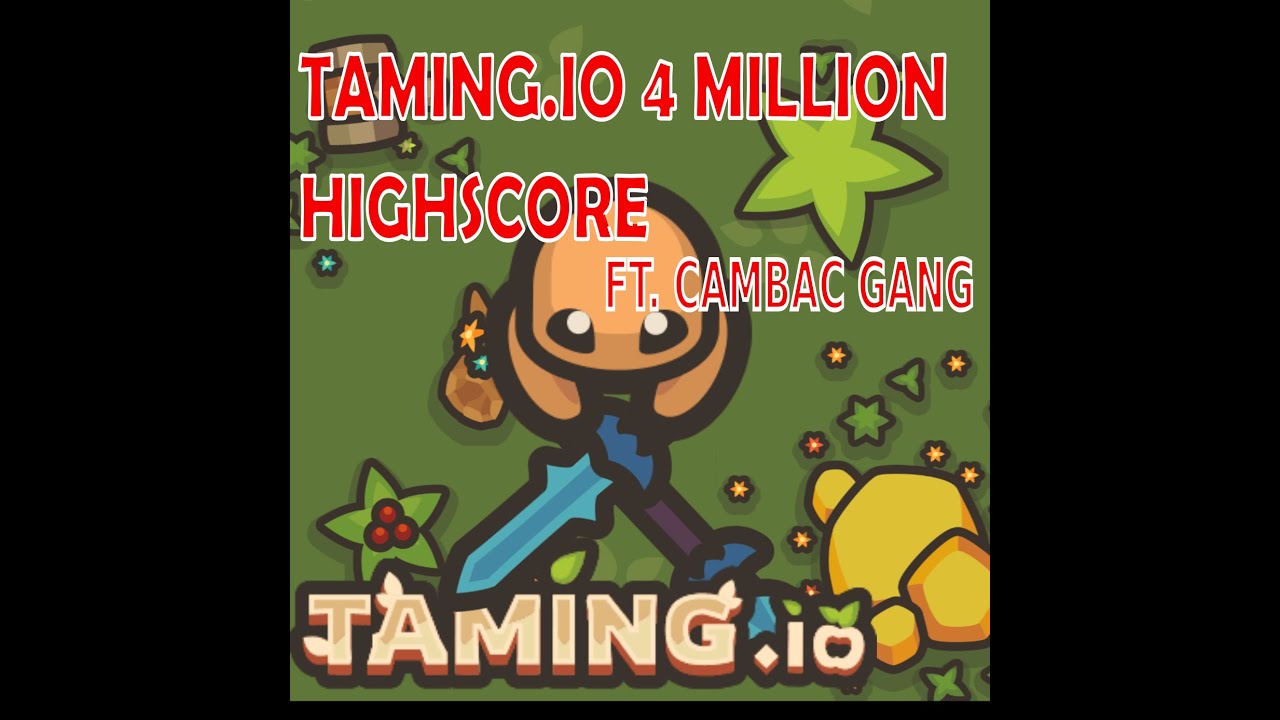 Taming.io 4 Million HS | FT Tamer Gang